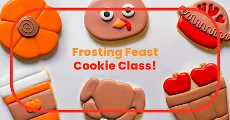 Frosting Feast Cookie Decorating Class!