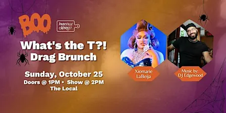 BOO! What's the T?! Drag Brunch@ Parkville Market