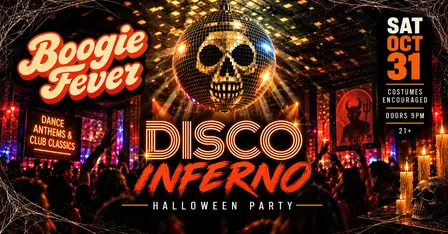 DISCO INFERNO | HALLOWEEN AT BOOGIE FEVER