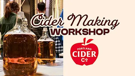 Cider Making 101 with Portland Cider Co.