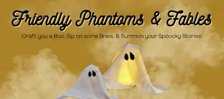 Friendly Phantoms & Fables