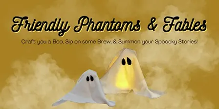 Friendly Phantoms & Fables