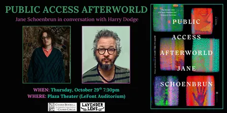 Public Access Afterworld: Jane Schoenbrun in conversation with Harry Dodge