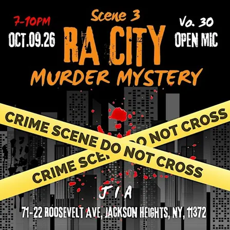 RA OPEN MIC's Vo.30 Scene 3 of  "RA City Murder Mystery, Open Mic"