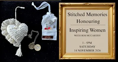 Workshop: Stitched Memories – Honouring Inspiring Women