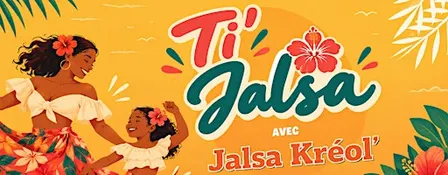 Ti' Jalsa – Atelier de danse Séga Parent & Enfant