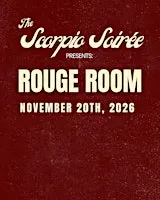 Scorpio Soiree Presents : ROUGE ROOM