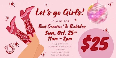 Boot Scootin' & Bubbles!