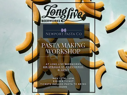 PASTA MAKING WORKSHOP AT LONG LIVE BEERWORKS