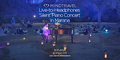 MindTravel November Live-to-Headphones Silent Piano Concert in Marana