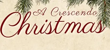 A Crescendo Christmas - Sunday Matinee