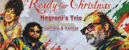 NEGRONI'S TRIO "Ready for Christmas" An 11th Annual Magical Show!