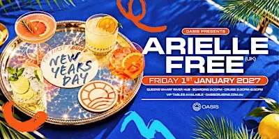 OASIS presents ARIELLE FREE (BBC RADIO 1) NEW YEARS DAY FRIDAY 1ST JAN 2027