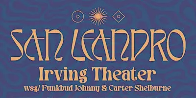 San Leandro with Funkbud Johnny and Carter Shelburne | Irving Theater