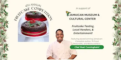 Jamaican Museum and Cultural Center: 4th Annual Fruitcake Competition!