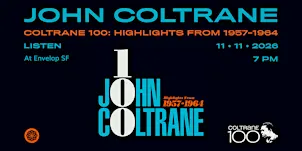 John Coltrane - Coltrane 100: Highlights From 1957-1964 : LISTEN (7 pm)
