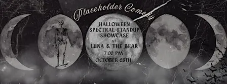 Spectral Standup Showcase at Luna & The Bear