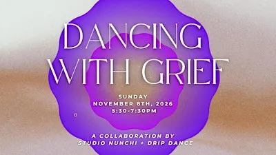 Dancing with Grief: An Embodiment & Movement Workshop