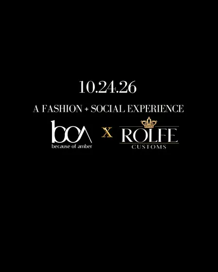 Because of Amber × Rolfe Customs: A Fashion + Social Experience