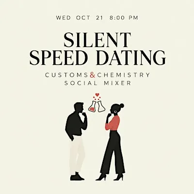 Silent Speed Dating - Customs & Chemistry Social Mixer