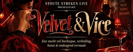 Stoute Streken Live: Velvet & Vice