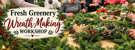 Fresh Evergreen Wreath-Making Workshop | Holiday DIY Experience