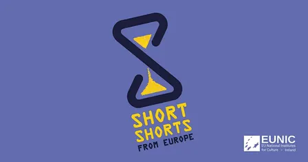 Short Shorts From Europe Film Festival - SETU Waterford