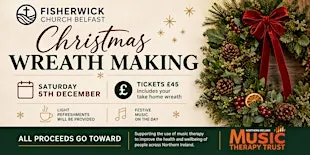 Christmas Wreath Making Workshop in aid of  Music Therapy  Trust