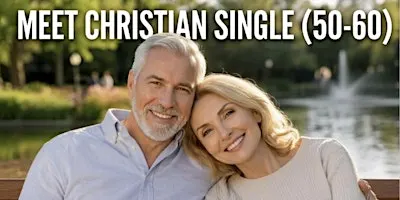 Christian Singles Match Event & Mingle Mixer(50-60)❤️
