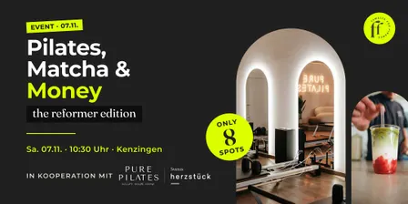 Pilates, Matcha & Money – The Reformer Edition | 07.11.2026