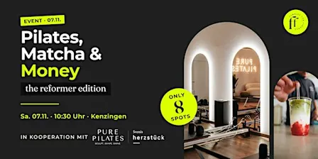 Pilates, Matcha & Money – The Reformer Edition | 07.11.2026