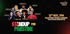 Stand Up for Palestine Comedy Night at Palestine House, London