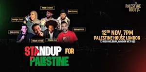 Stand Up for Palestine Comedy Night at Palestine House, London
