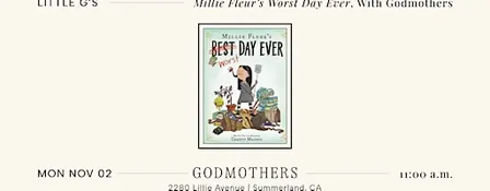 Little G’s: "Millie Fleur's Worst Day Ever" With Godmothers