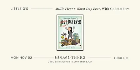 Little G’s: "Millie Fleur's Worst Day Ever" With Godmothers