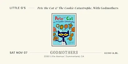 Little G’s: "Pete the Cat and The Cookie Catastrophe" With Godmothers