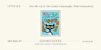 Little G’s: "Pete the Cat and The Cookie Catastrophe" With Godmothers