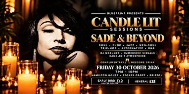 BLUEPRINT PRESENTS: CANDLELIT SESSIONS — SADE & BEYOND