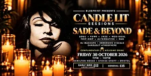 BLUEPRINT PRESENTS: CANDLELIT SESSIONS — SADE & BEYOND