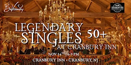 Legendary Singles at Cranbury Inn | 50+