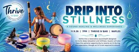 Drip Into Stillness | A Sound Healing & Wellness Experience