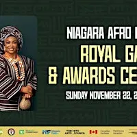 Niagara Afro Festival:  Royal Gala and Awards Ceremony
