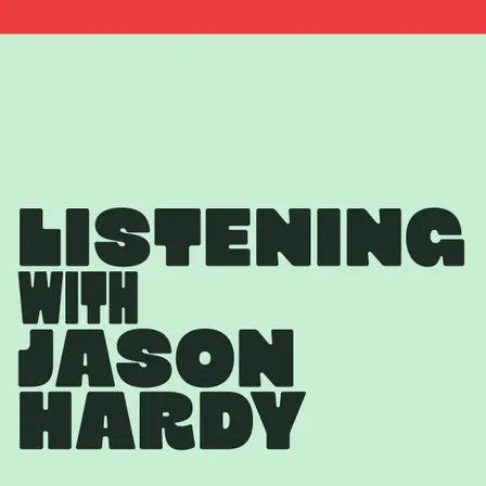 Listening with Jason Hardy