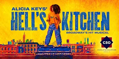 CSO Local 4 Presents: Alicia Keys’ Hell’s Kitchen Broadway Musical