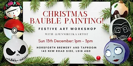 Christmas Bauble Painting - Festive Workshop @ Horsforth Brewery