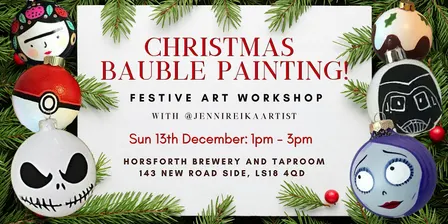 Christmas Bauble Painting - Festive Workshop @ Horsforth Brewery