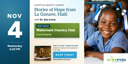 Starfysh Benefit Dinner NEW VENUE! Stories of Hope from La Gonave
