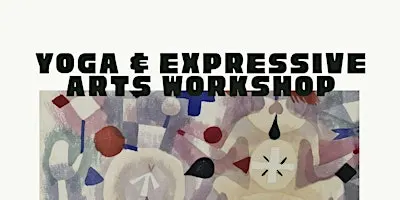 Yoga & Expressive Arts: A Space to Slow Down & Explore