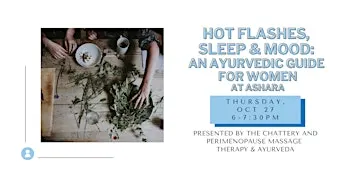 Hot Flashes, Sleep & Mood: An Ayurvedic Guide for Women at Ashara