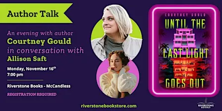 An Evening with Courtney Gould in Conversation with Allison Saft.